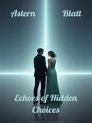 cover image of Echoes of Hidden Choices